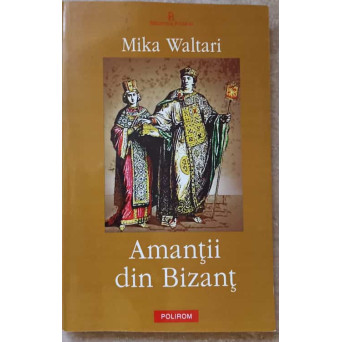 AMANTII DIN BIZANT