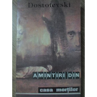 AMINTIRI DIN CASA MORTILOR