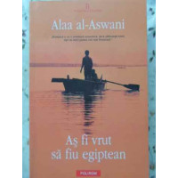 AS FI VRUT SA FIU EGIPTEAN AS FI VRUT SA FIU EGIPTEAN