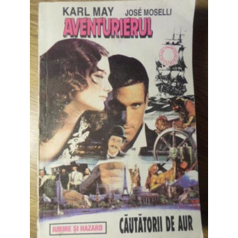 AVENTURIERUL. CAUTATORII DE AUR