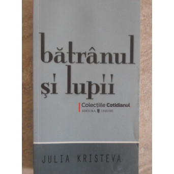 BATRANUL SI LUPII