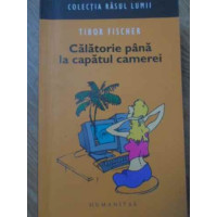 CALATORIE PANA LA CAPATUL CAMEREI