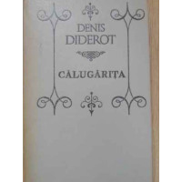 CALUGARITA, NEPOTUL LUI RAMEAU, JACQUES FATALISTUL CALUGARITA, NEPOTUL LUI RAMEAU, JACQUES FATALISTUL