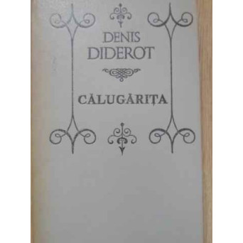 CALUGARITA, NEPOTUL LUI RAMEAU, JACQUES FATALISTUL