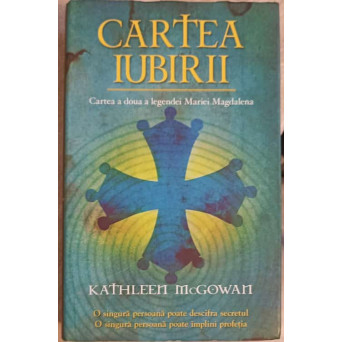 CARTEA IUBIRII. CARTEA A DOUA A LEGENDEI MARIEI MAGDALENA