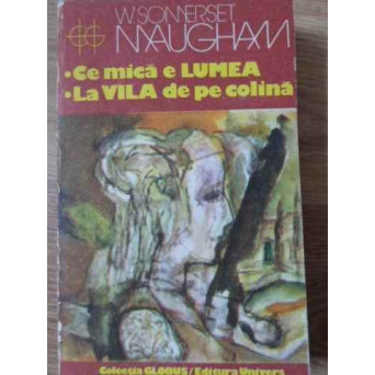 CE MICA E LUMEA. LA VILA DE PE COLINA