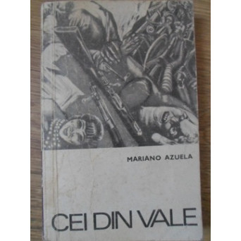 CEI DIN VALE. ROMAN AL REVOLUTIEI MEXICANE