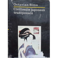 CIVILIZATIA JAPONEZA TRADITIONALA CIVILIZATIA JAPONEZA TRADITIONALA