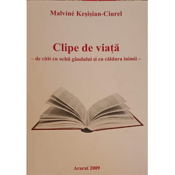 CLIPE DE VIATA - DE CITIT CU OCHII GANDULUI SI CU CALDURA INIMII