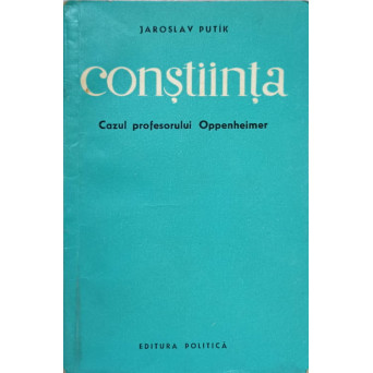 CONSTIINTA. CAZUL PROFESORULUI OPPENHEIMER