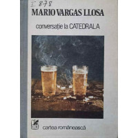 CONVERSATIE LA CATEDRALA CONVERSATIE LA CATEDRALA