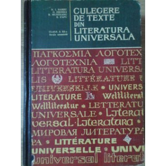 CULEGERE DE TEXTE DIN LITERATURA UNIVERSALA CLASA A XI-A SECTIA UMANISTA