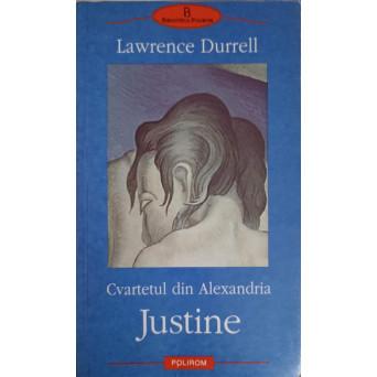 CVARTETUL DIN ALEXANDRIA. JUSTINE