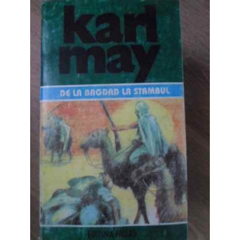 DE LA BAGDAD LA STAMBUL