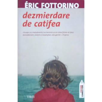 DEZMIERDARE DE CATIFEA