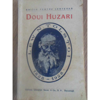 DOUI HUZARI. ASEDIUL SEVASTOPOLULUI. MOARTEA LUI ALEANIN. NUVELE SI POVESTIRI