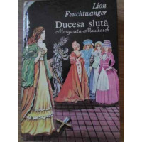 DUCESA SLUTA, MARGARETA MAULTASCH DUCESA SLUTA, MARGARETA MAULTASCH