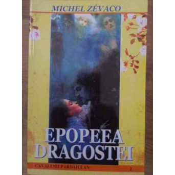 EPOPEEA DRAGOSTEI