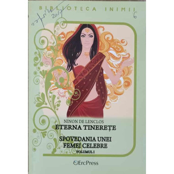 ETERNA TINERETE. SPOVEDANIA UNEI FEMEI CELEBRE VOL.1