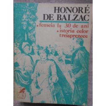 FEMEIA LA 30 DE ANI. ISTORIA CELOR TREISPREZECE