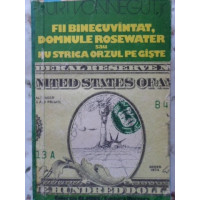 FII BINECUVANTAT, DOMNULE ROSEWATER SAU NU STRICA ORZUL PE GISTE FII BINECUVANTAT, DOMNULE ROSEWATER SAU NU STRICA ORZUL PE GISTE