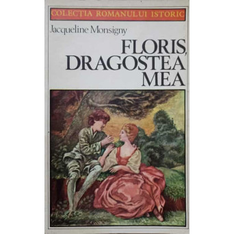 FLORIS, DRAGOSTEA MEA