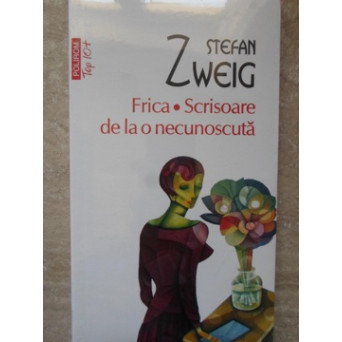 FRICA. SCRISOARE DE LA O NECUNOSCUTA