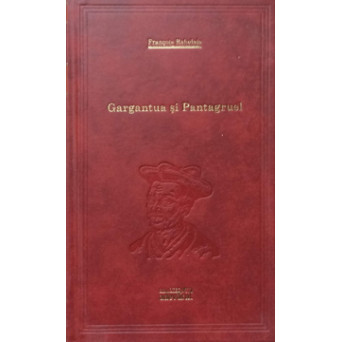 GARGANTUA SI PANTAGRUEL