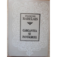 GARGANTUA SI PANTAGRUEL GARGANTUA SI PANTAGRUEL