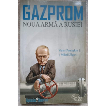 GAZPROM NOUA ARMA A RUSIEI