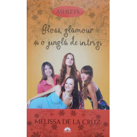 GLOSS, GLAMOUR SI O JUNGLA DE INTRIGI VOL.4 GLOSS, GLAMOUR SI O JUNGLA DE INTRIGI VOL.4