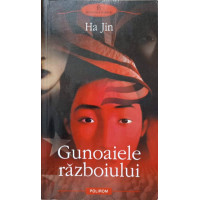 GUNOAIELE RAZBOIULUI GUNOAIELE RAZBOIULUI