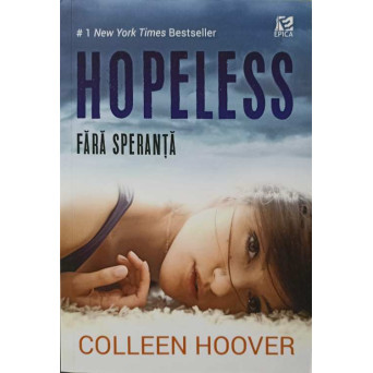 HOPELESS. FARA SPERANTA