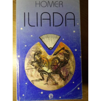 ILIADA. TRADUCERE IN METRU ORIGINAL DE GEORGE MURNU