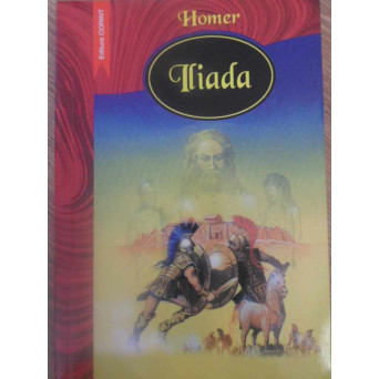 ILIADA, VERSIUNE IN PROZA, PROLOG SI EPILOG DE FLAVIA BUREF