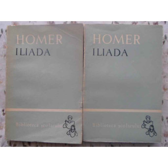 ILIADA VOL.1-2 IN ROMANESTE DE G. MURNU