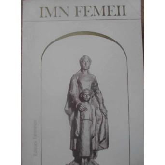 IMN FEMEII. PAGINI DE LITERATURA