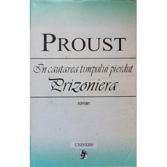 IN CAUTAREA TIMPULUI PIERDUT. PRIZONIERA