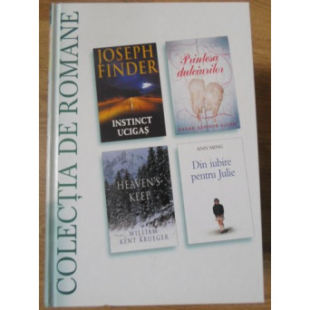 INSTINCT UCIGAS. PRINTESA DULCIURILOR. HEAVEN'S KEEP. DIN IUBIRE PENTRU JULIE