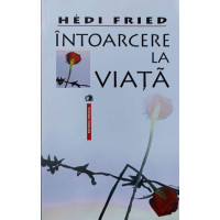 INTOARCERE LA VIATA