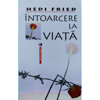 INTOARCERE LA VIATA