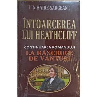 INTOARCEREA LUI HEATHCLIFF. CONTINUAREA ROMANULUI LA RASCRUCE DE VANTURI