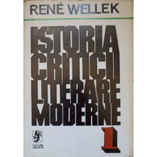ISTORIA CRITICII LITERARE MODERNE VOL.1