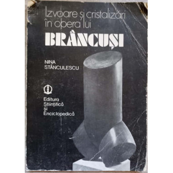 IZVOARE SI CRISTALIZARI IN OPERA LUI BRANCUSI