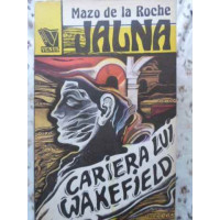 JALNA 6: CARIERA LUI WAKEFIELD JALNA 6: CARIERA LUI WAKEFIELD