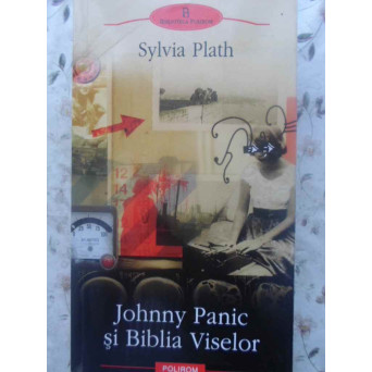 JOHNNY PANIC SI BIBLIA VISELOR
