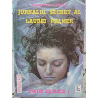 JURNALUL SECRET AL LAUREI PALMER. TWIN PEAKS 1