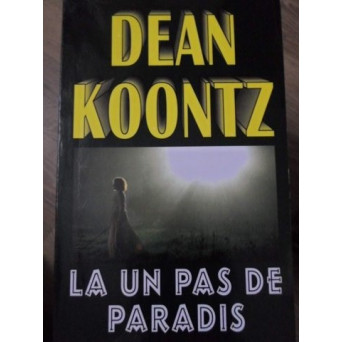 LA UN PAS DE PARADIS