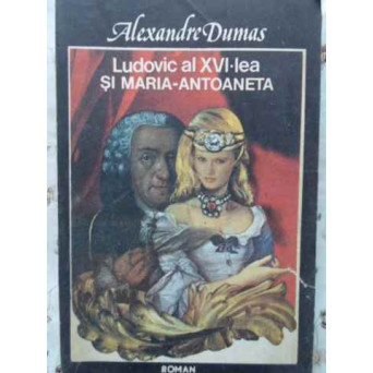 LUDOVIC AL XVI-LEA SI MARIA - ANTOANETA