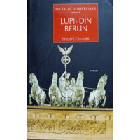 LUPII DIN BERLIN SECOLUL HIMERELOR LUPII DIN BERLIN SECOLUL HIMERELOR